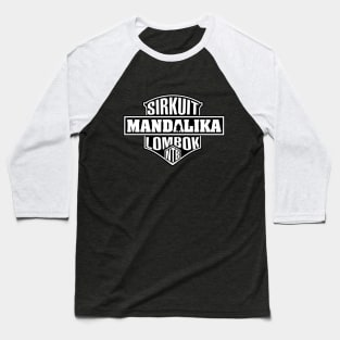 Sirkuit Mandalika Lombok NTB BW on Dark Color Baseball T-Shirt